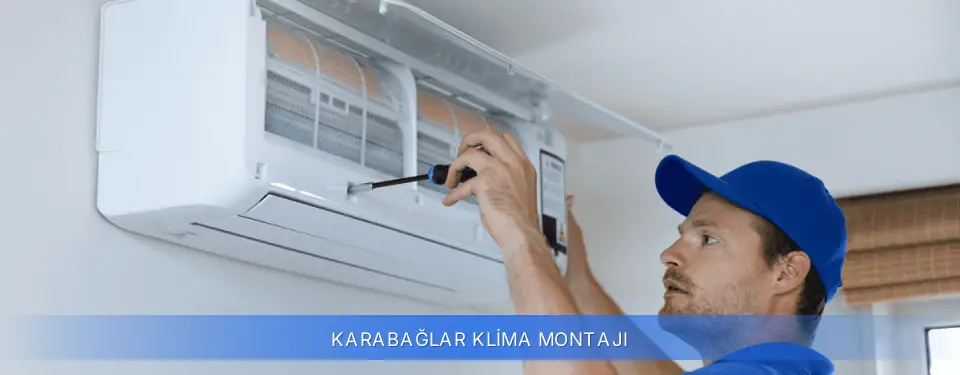 Karabağlar İlçemi Klima Montajı